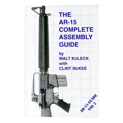 AR-15 COMPLETE ASSEMBLY GUIDE NONE
